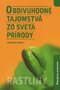 Obdivuhodné tajomstvá zo sveta prírody: Rastliny